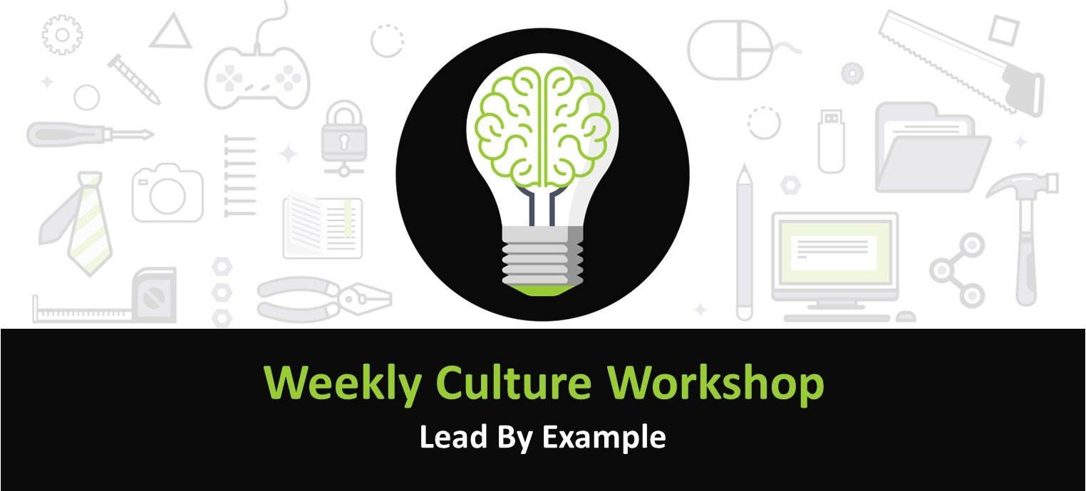 Weekly Culture Workshop: Lead By Example